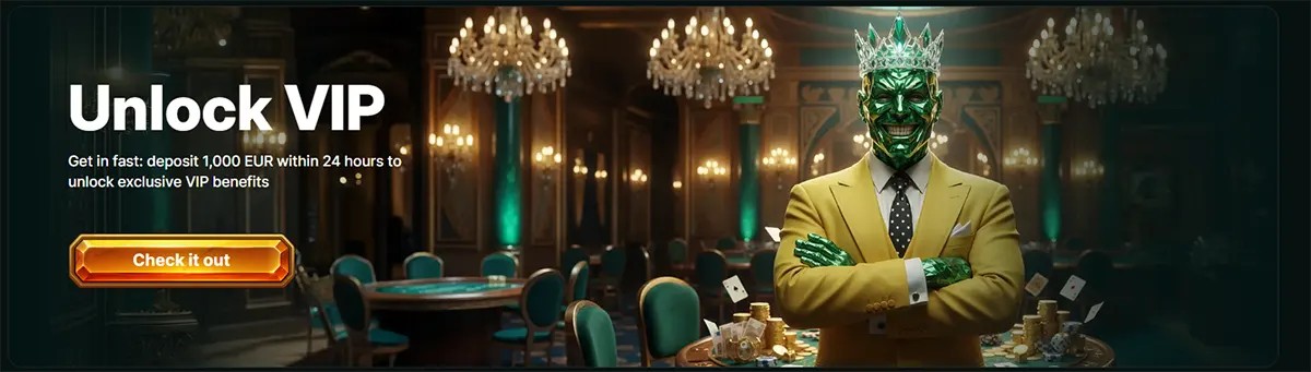 VIP promotion banner reading “Unlock VIP,” set in a luxury casino lounge with chandeliers, featuring a man in a gold suit wearing a crown and green mask, plus a “Check it out” button and a note about depositing €1,000 within 24 hours.